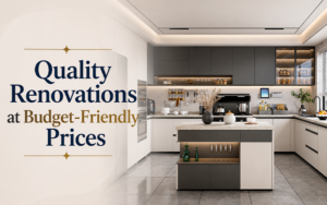 Quality Renovations at Budget-Friendly Prices