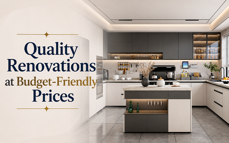 Quality Renovations at Budget-Friendly Prices